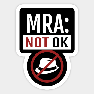 Anti-MRA Not OK Shirt Sticker